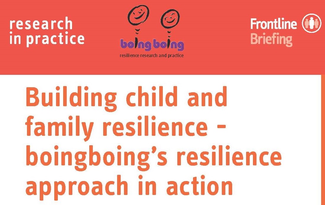 Building Child And Family Resilience Boingboing S Resilience Approach